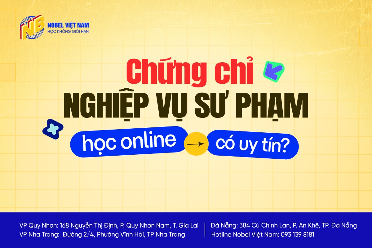 CHỨNG CHỈ NGHIỆP VỤ SƯ PHẠM HỌC ONLINE CÓ UY TÍN HAY KHÔNG ?